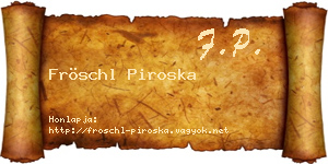 Fröschl Piroska névjegykártya